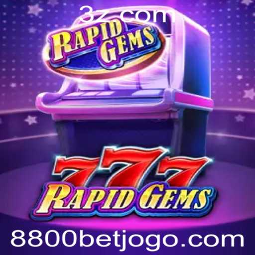 Descubra o Empolgante Mundo de RapidGems777 com 8800bet